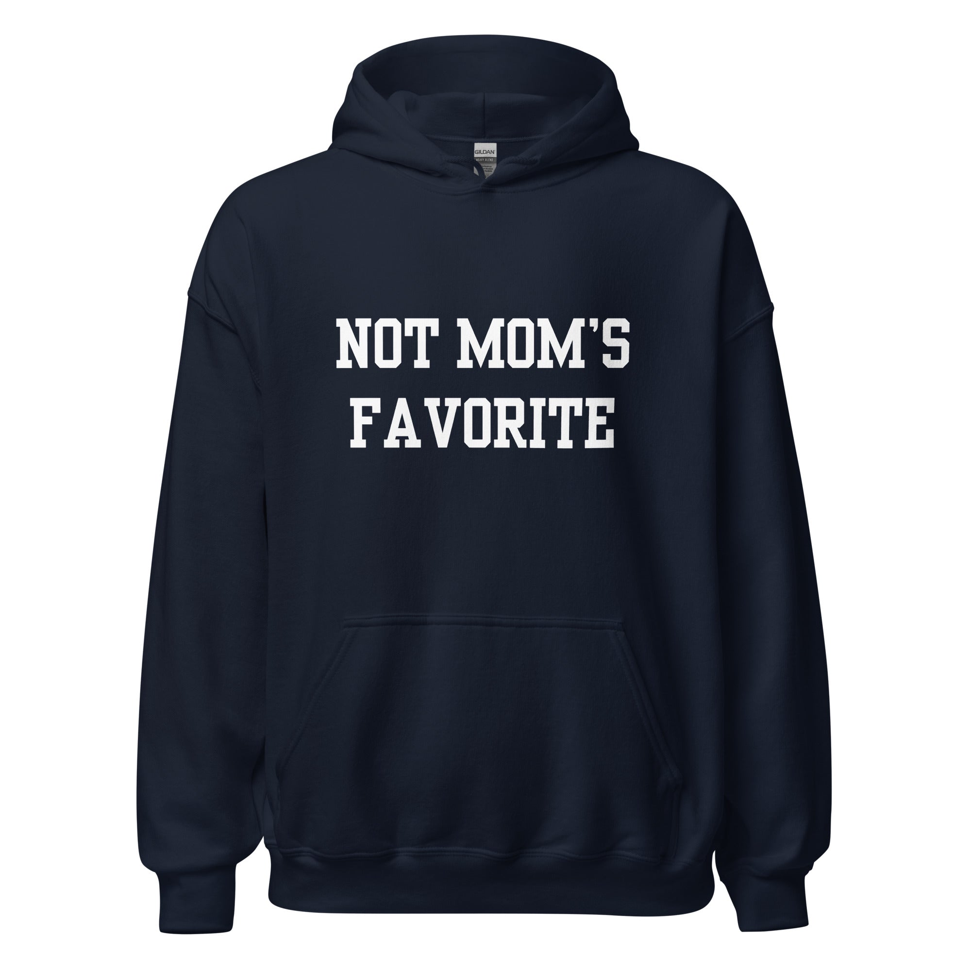 Not Mom's Favorite Hoodie