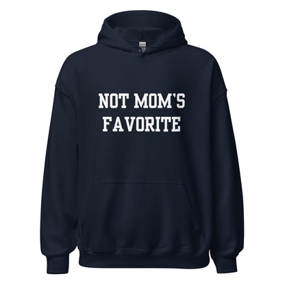 Not Mom's Favorite Hoodie