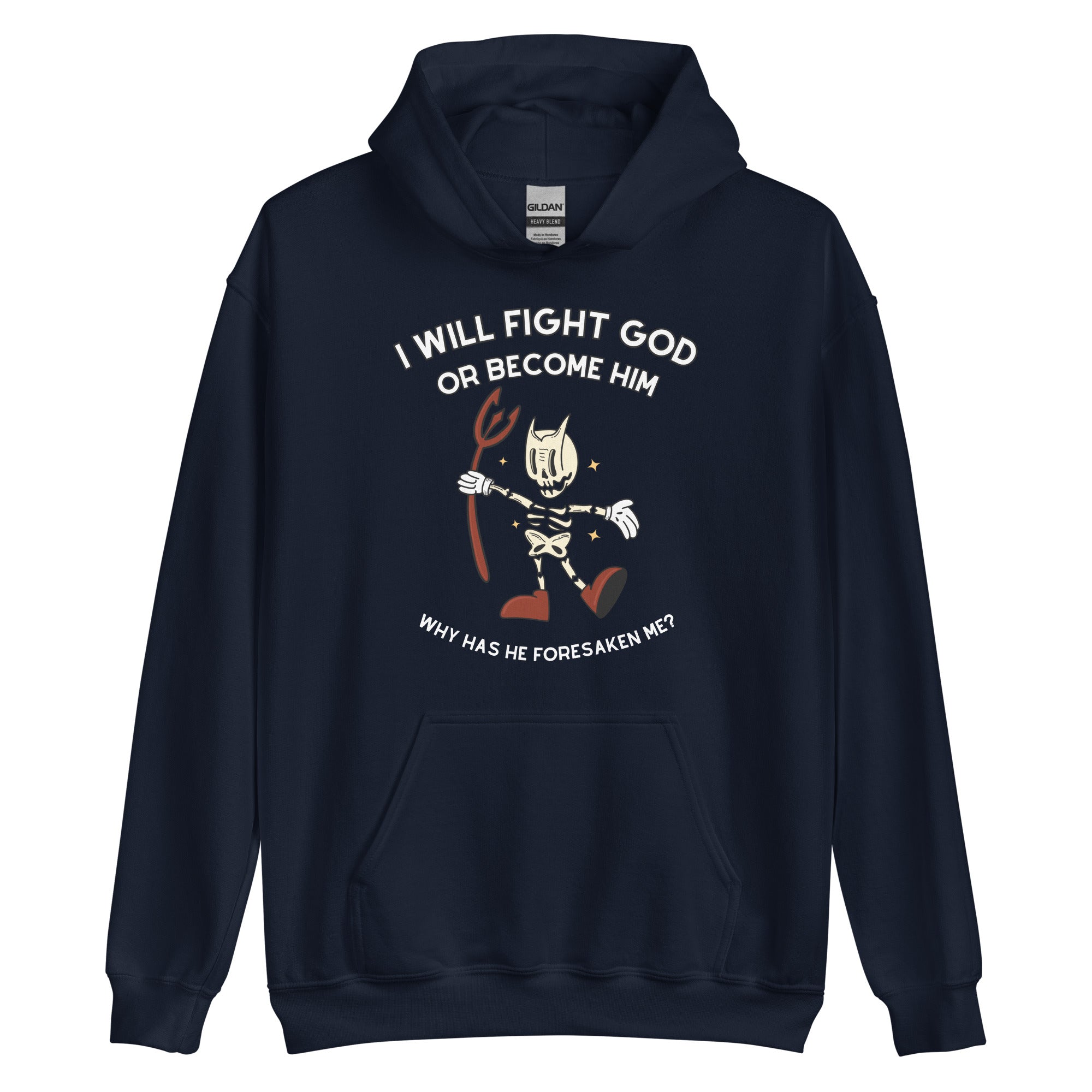 I Will Fight God Or Become Him Hoodie