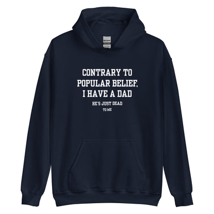 Dad's Dead To Me Hoodie