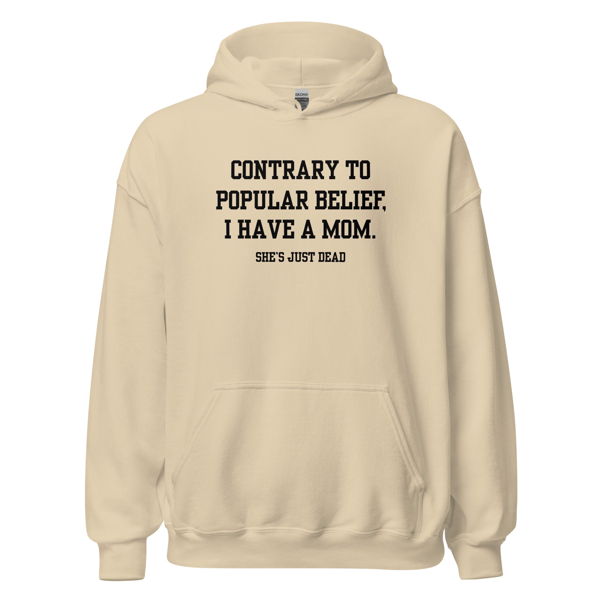 Popular Belief Mom Hoodie