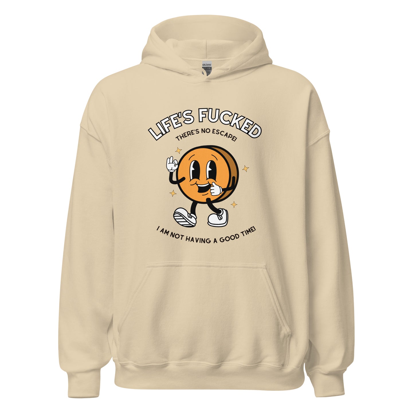 Life's Fucked Hoodie