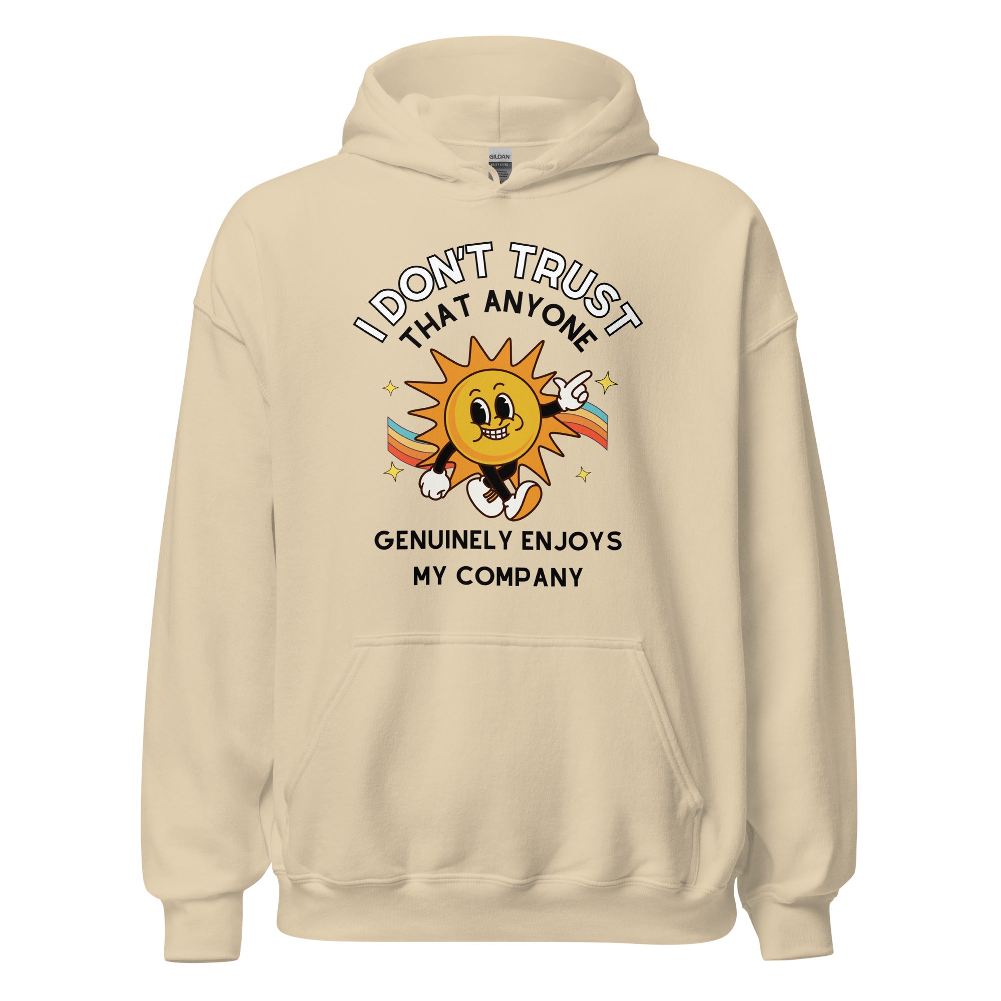 Enjoy My Company Hoodie