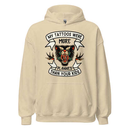 My Tattoos Were Planned Hoodie