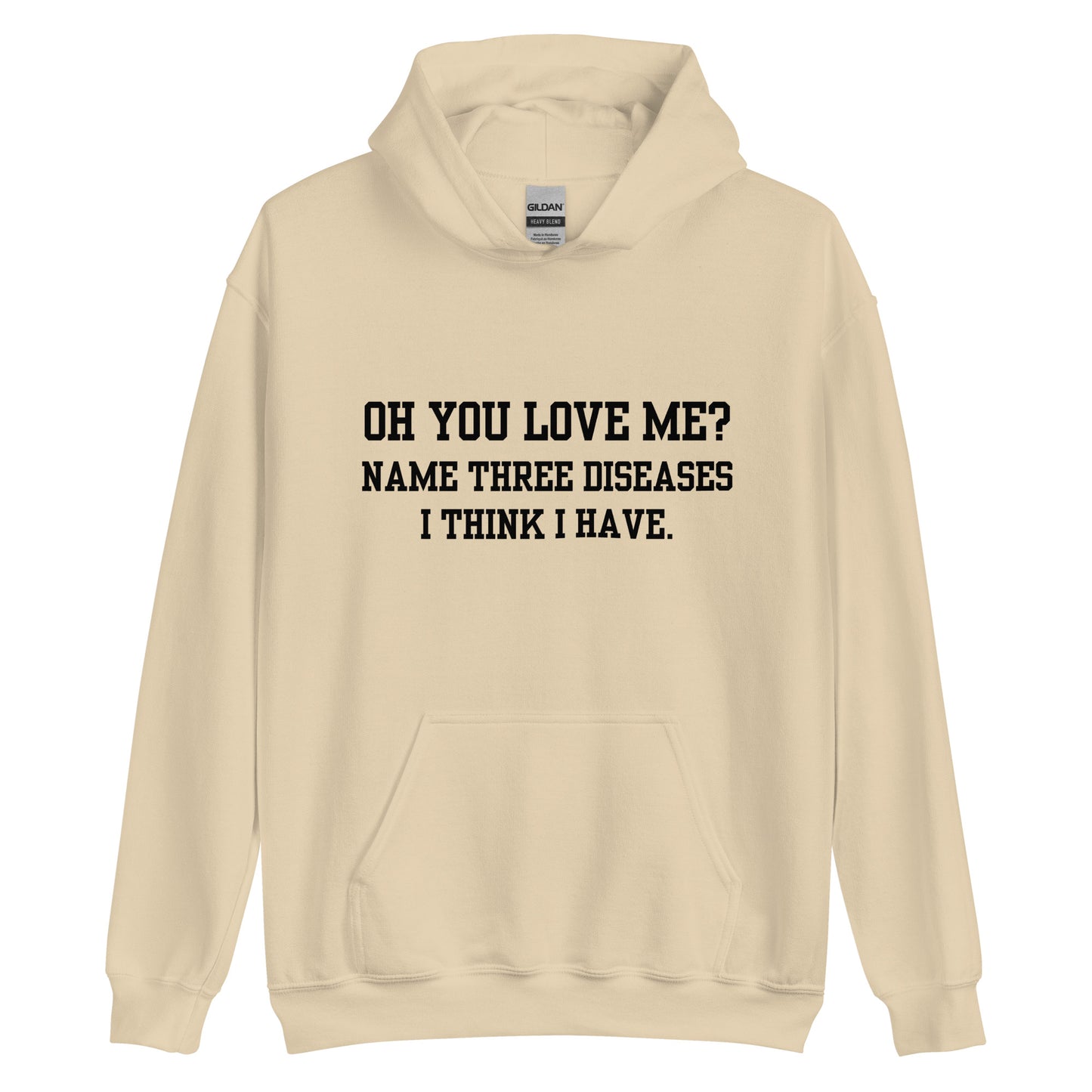 Oh You Love Me? Hoodie