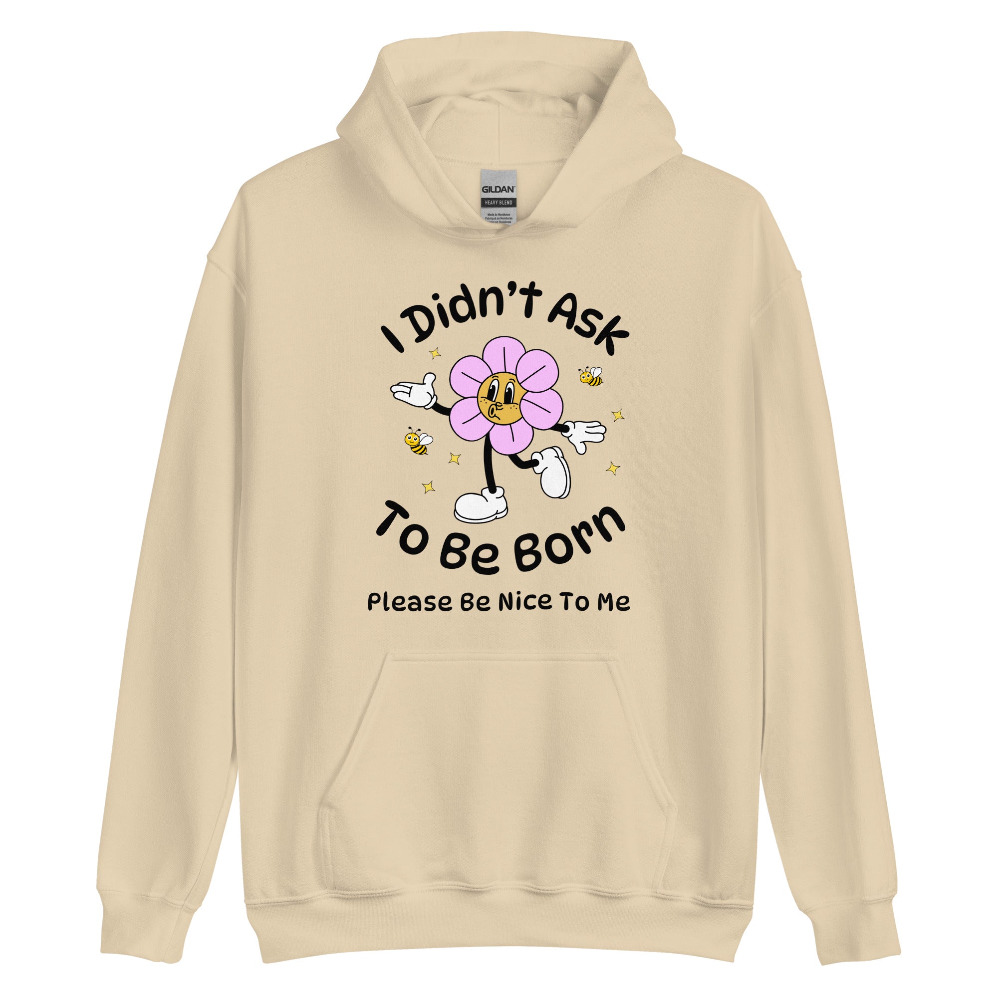 I Didn't Ask To Be Born Hoodie