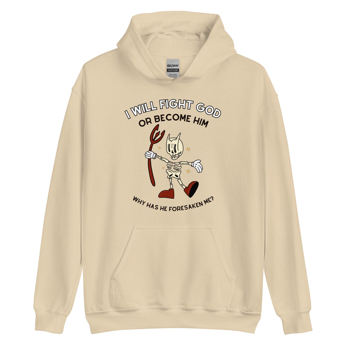 I Will Fight God Or Become Him Hoodie