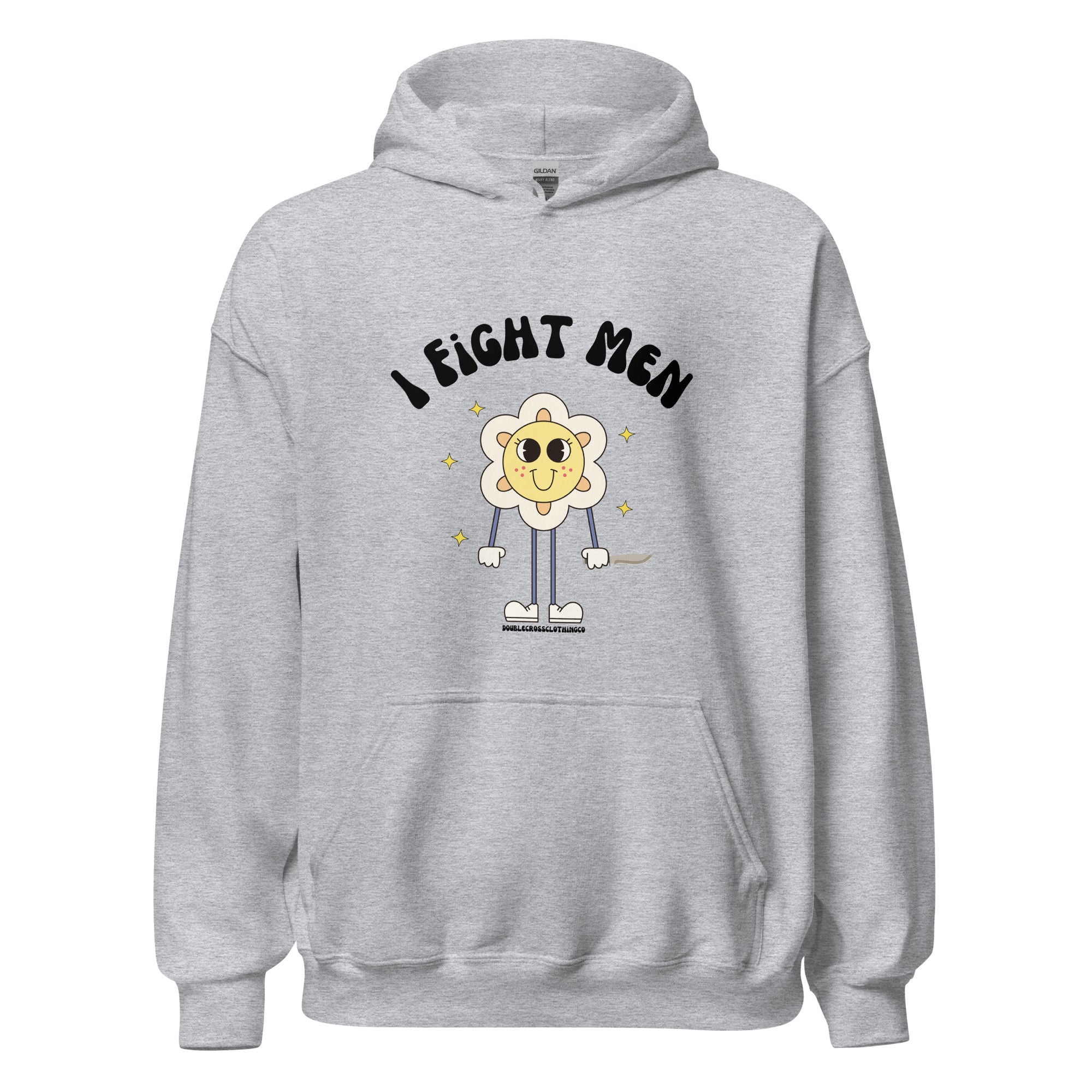 I Fight Men Hoodie