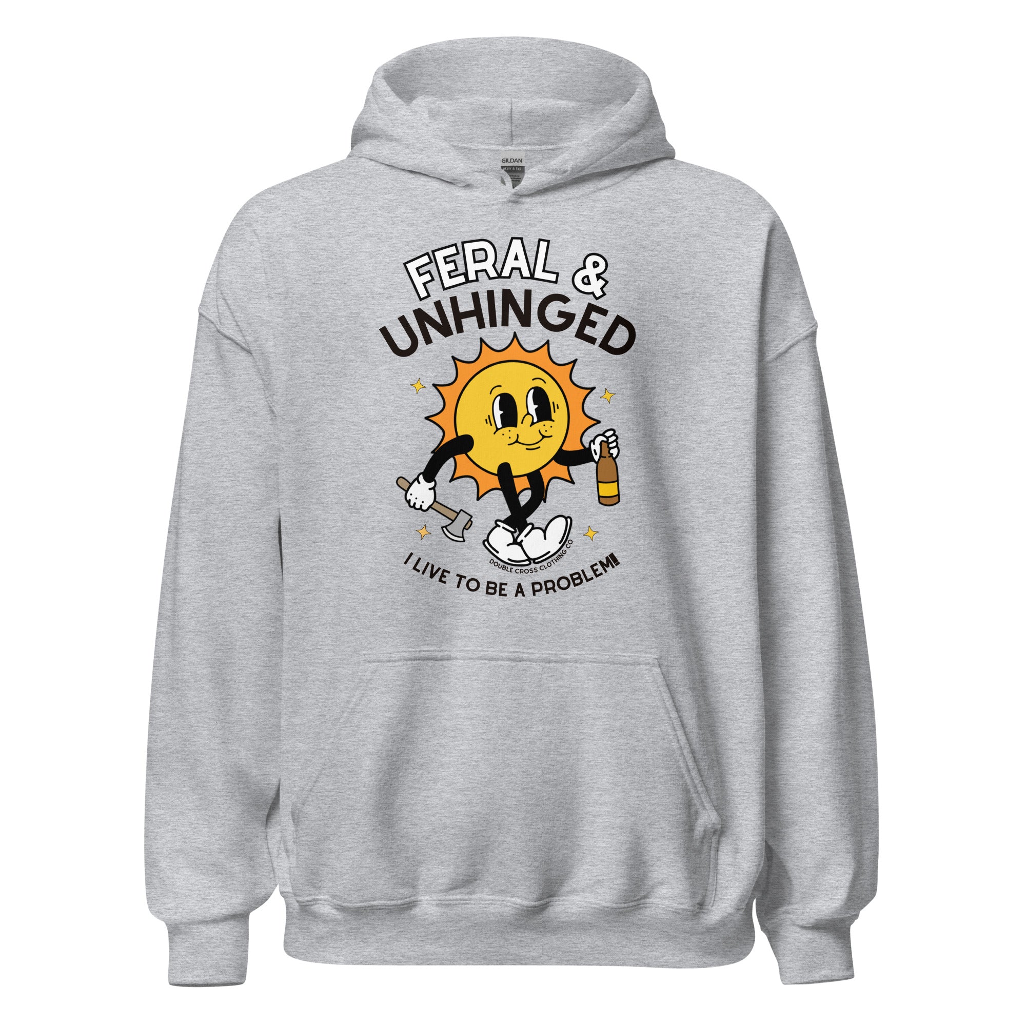 feral and unhinged hoodie gray