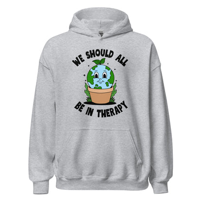 We Should All Be In Therapy Hoodie