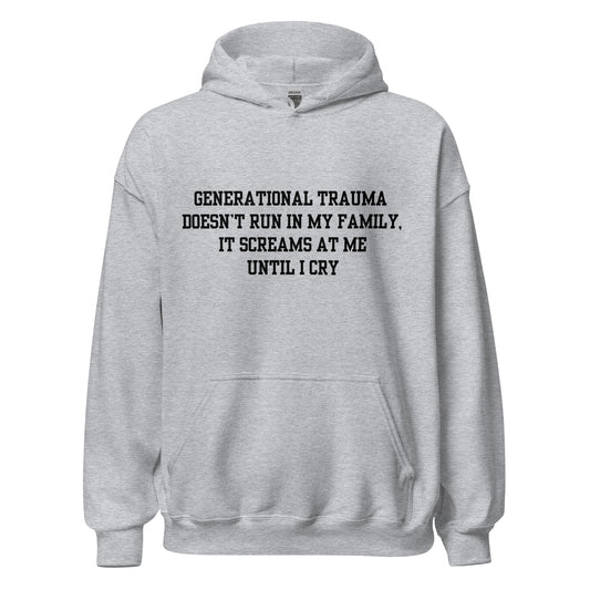 Generational Trauma Hoodie