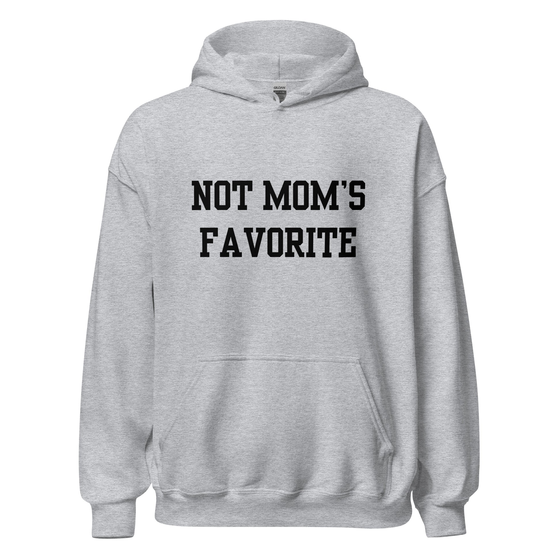 Not Mom's Favorite Hoodie