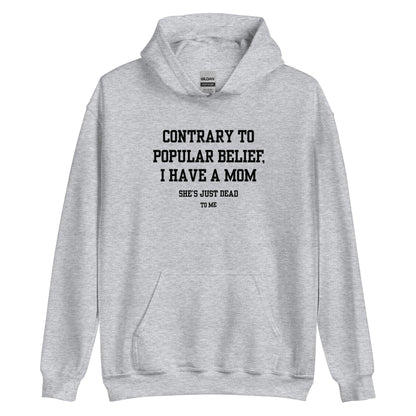 Mom's Dead to Me Hoodie