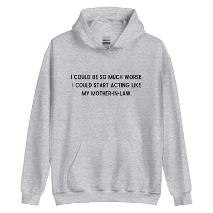 Like My Mother-In-Law Hoodie