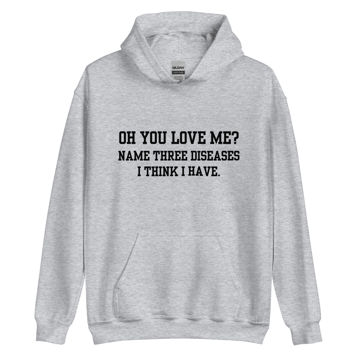 Oh You Love Me? Hoodie