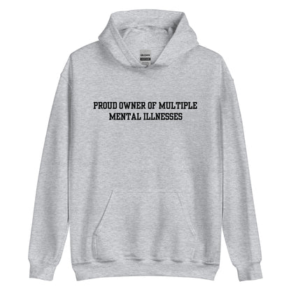 Proud Owner Of Multiple Metal Illnesses Hoodie