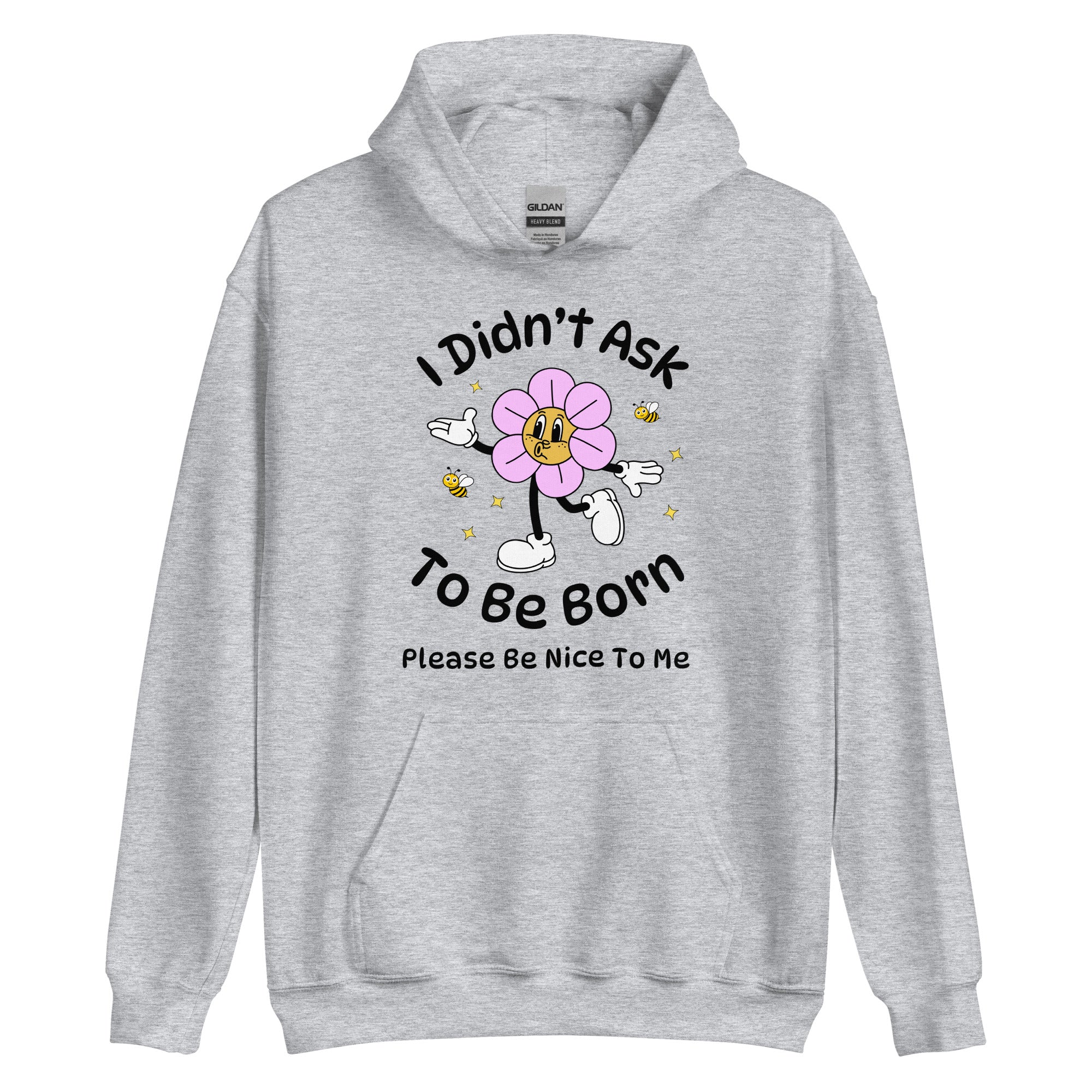 I Didn't Ask To Be Born Hoodie