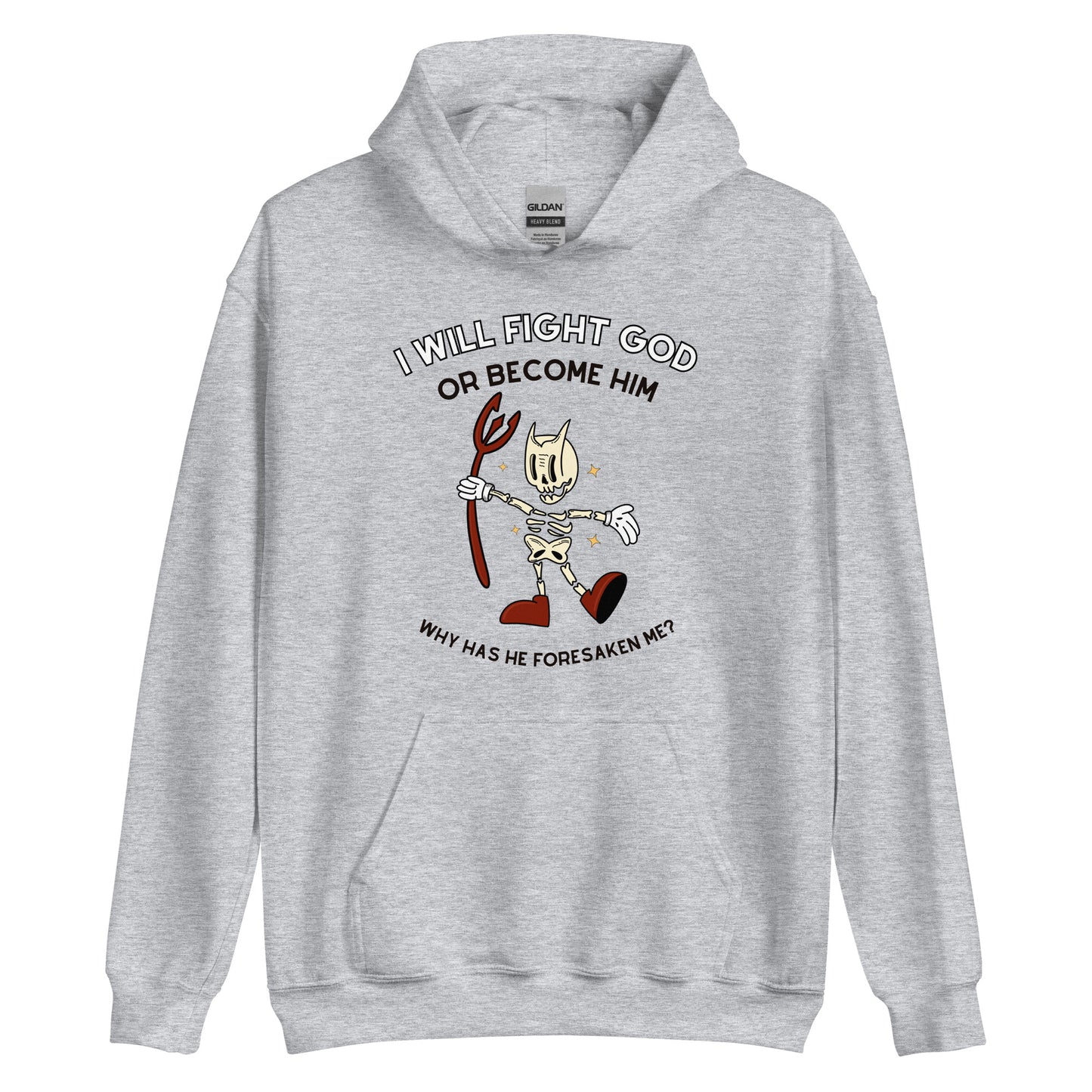 I Will Fight God Or Become Him Hoodie