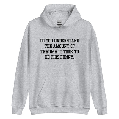 Trauma Made Me Funny Hoodie