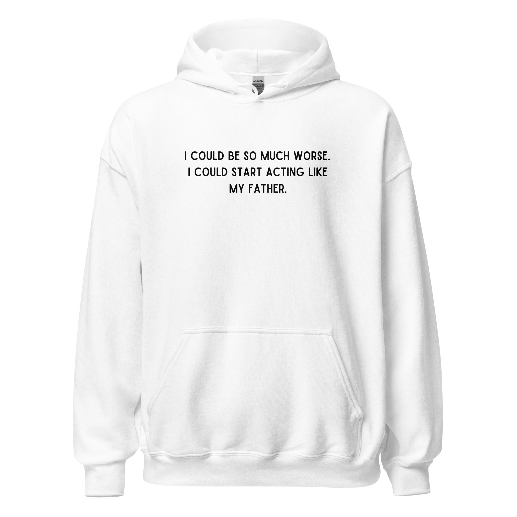 Like My Father Hoodie