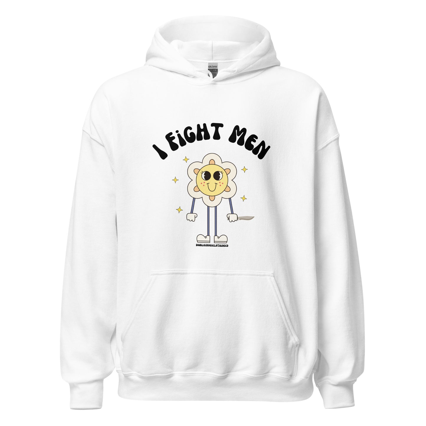 I Fight Men Hoodie