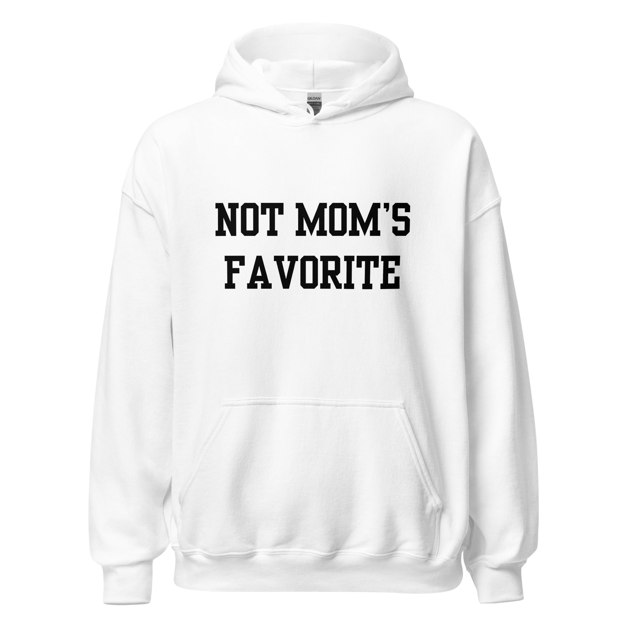 Not Mom's Favorite Hoodie