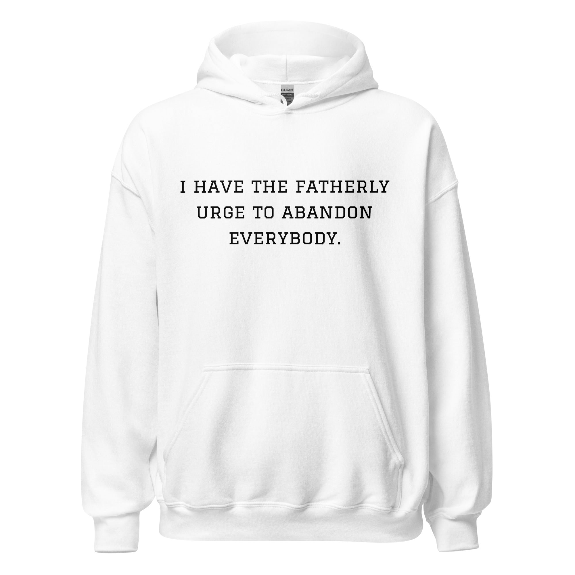 Fatherly Urge Hoodie