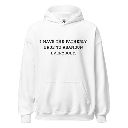 Fatherly Urge Hoodie