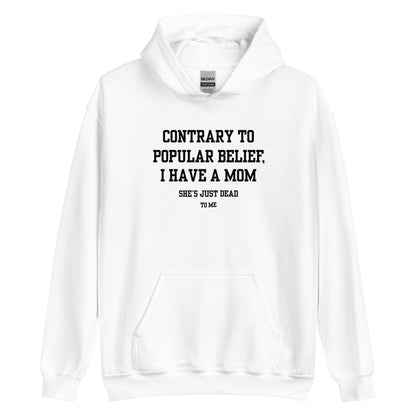 Mom's Dead to Me Hoodie