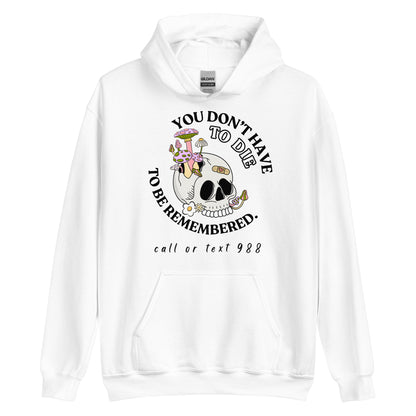 You Don't Have To Die Hoodie