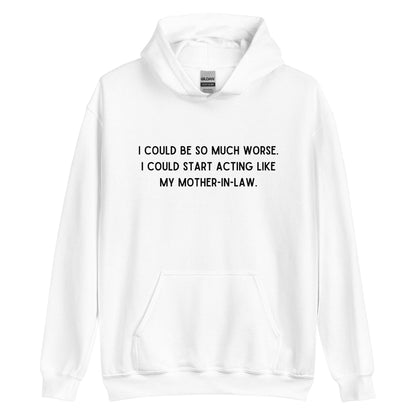 Like My Mother-In-Law Hoodie