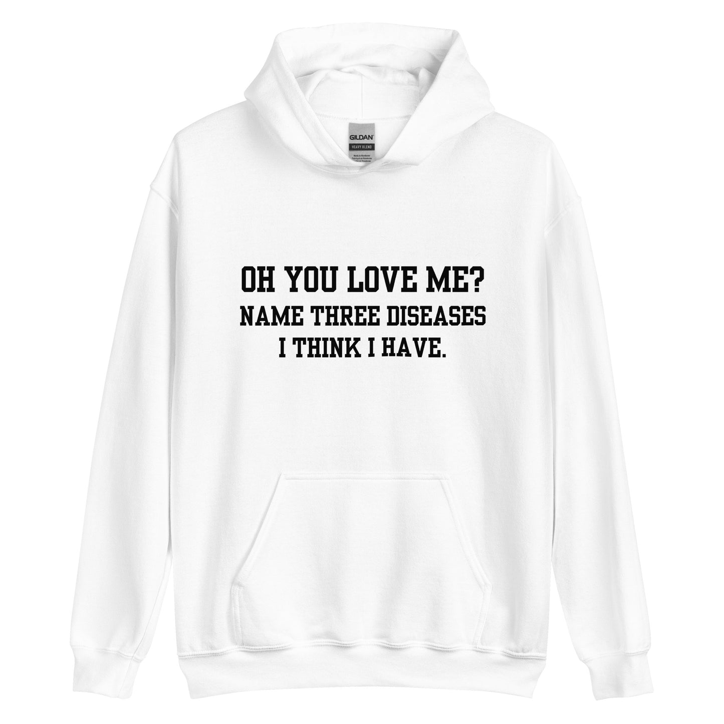 Oh You Love Me? Hoodie