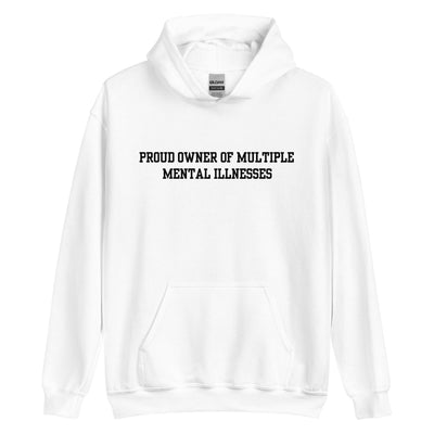 Proud Owner Of Multiple Metal Illnesses Hoodie