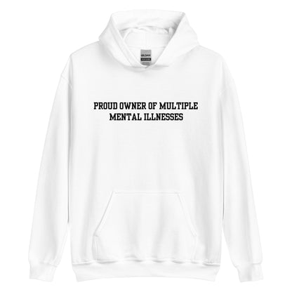 Proud Owner Of Multiple Metal Illnesses Hoodie