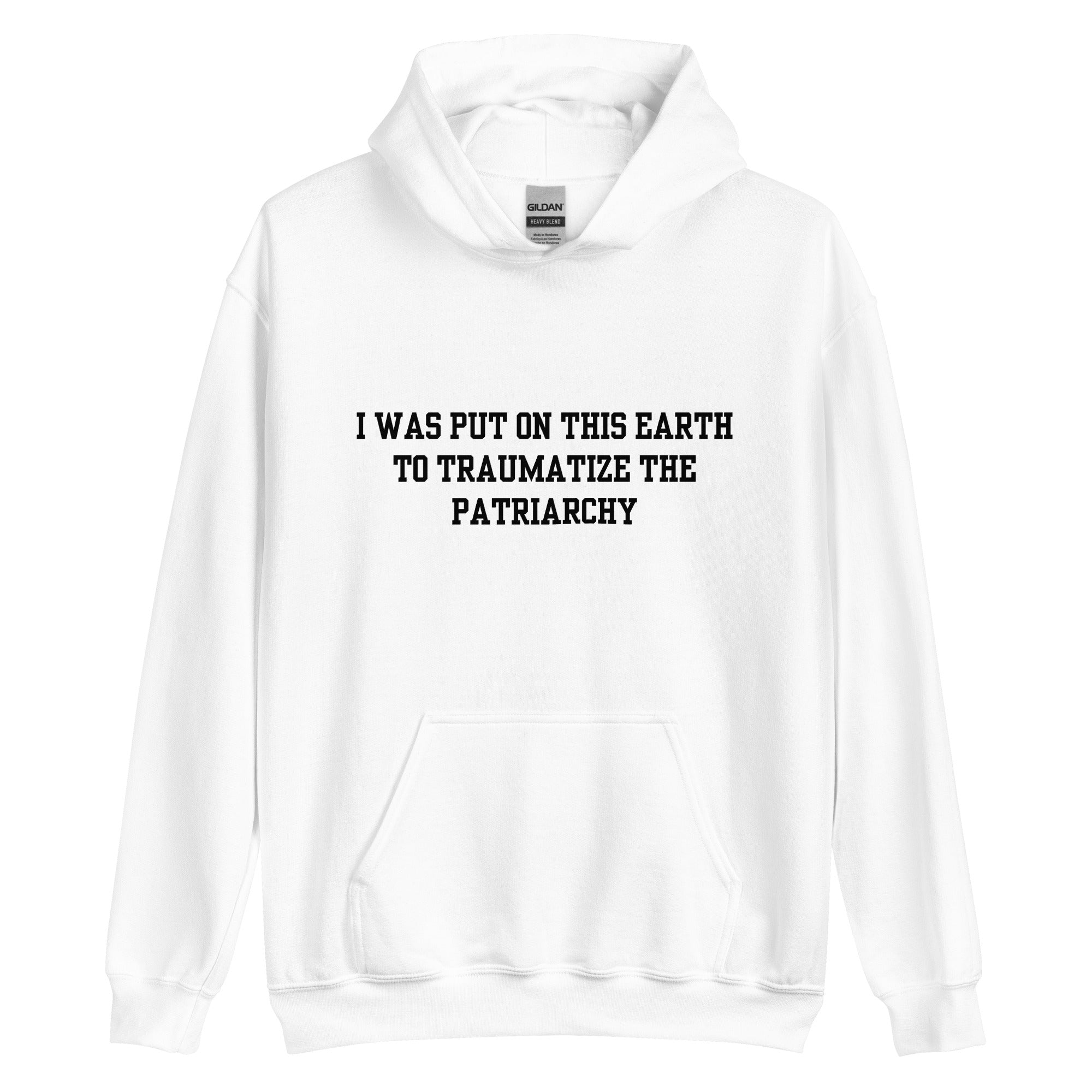 Traumatize the Patriarchy Hoodie