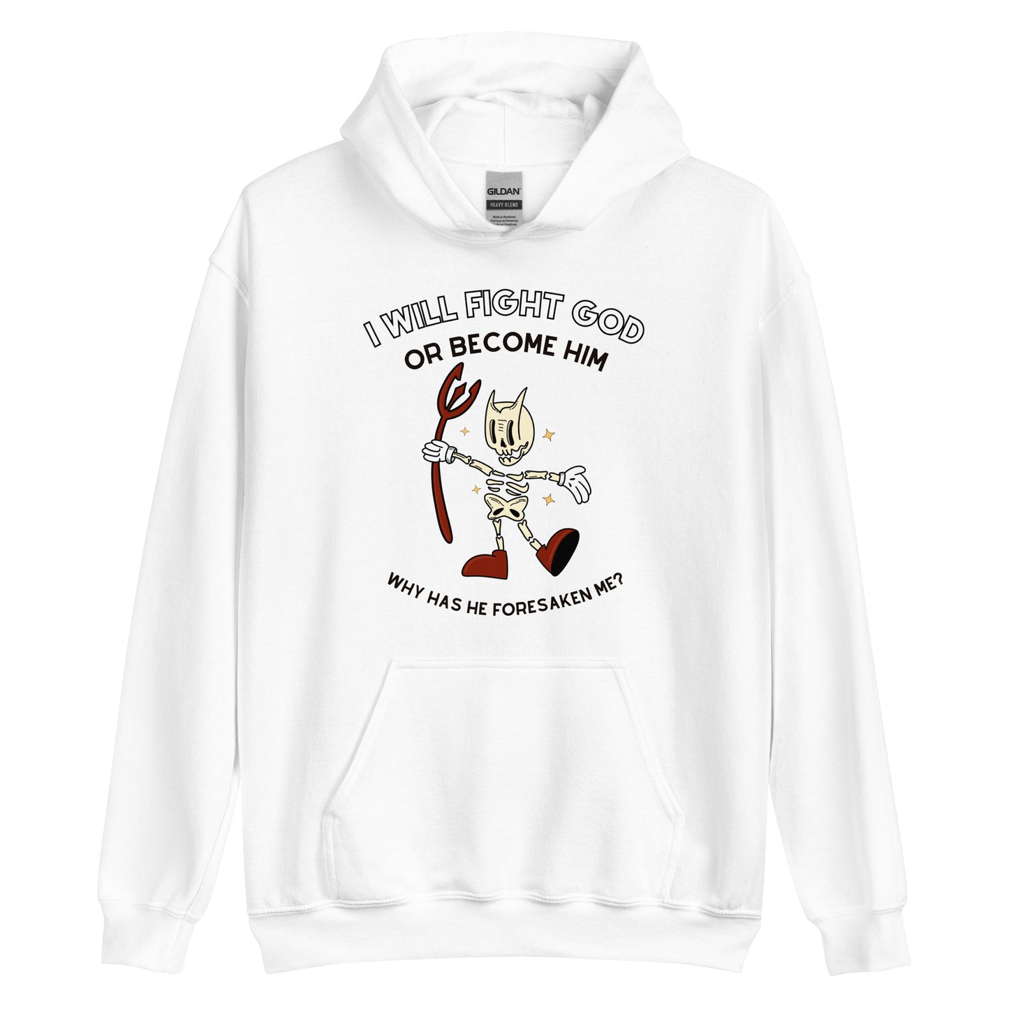 I Will Fight God Or Become Him Hoodie