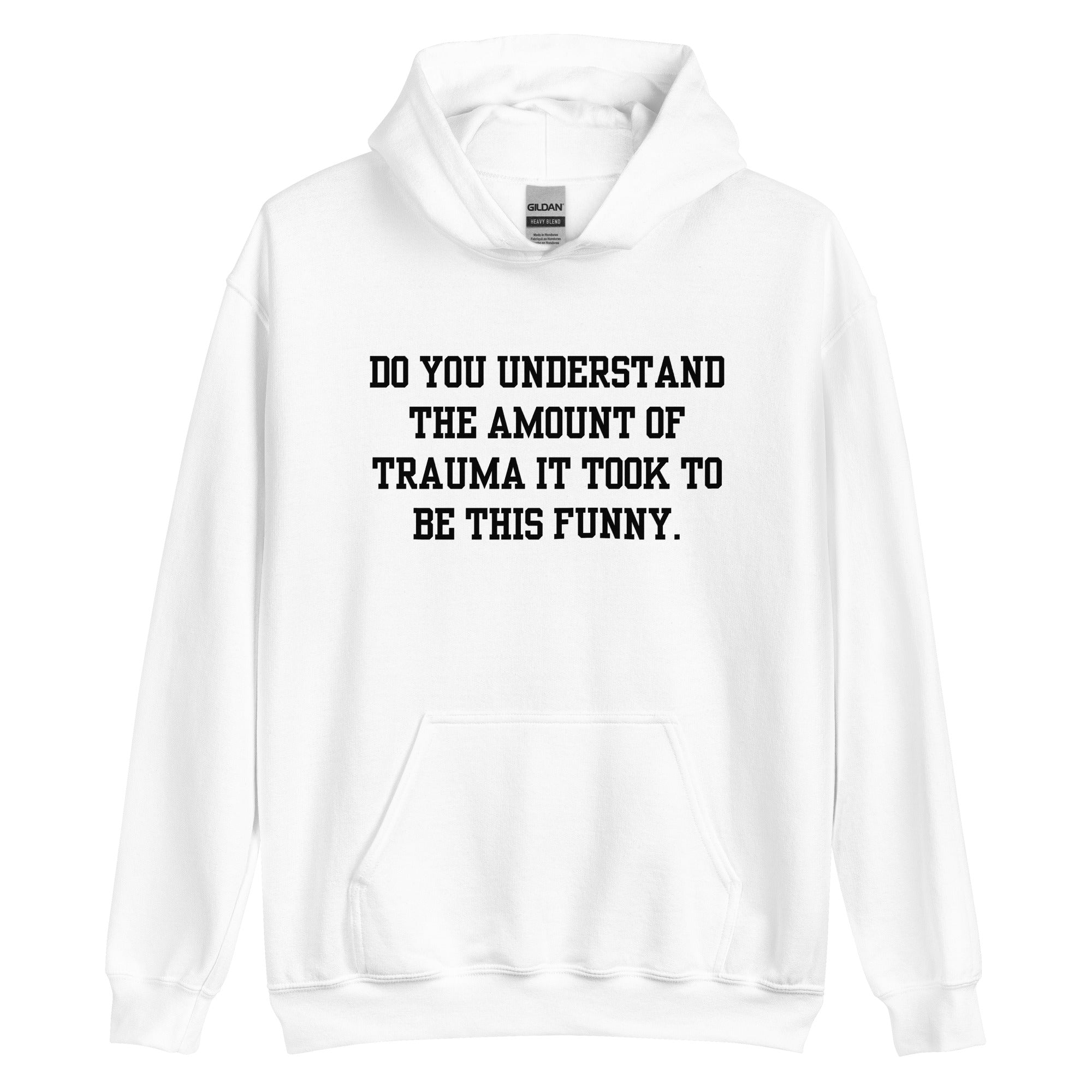 Trauma Made Me Funny Hoodie