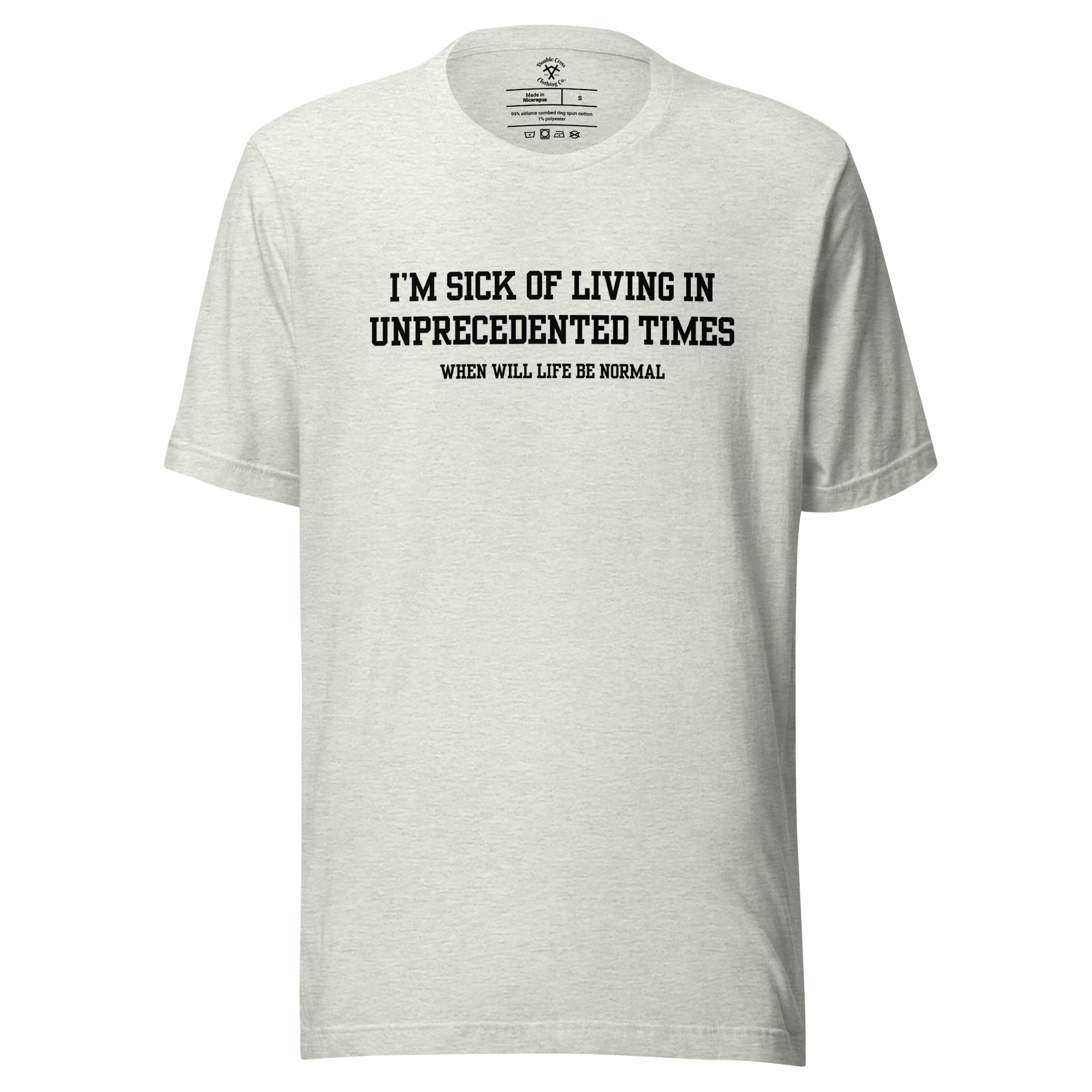 Unprecedented Times T-Shirt