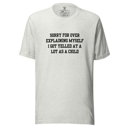 Over Explain T-Shirt