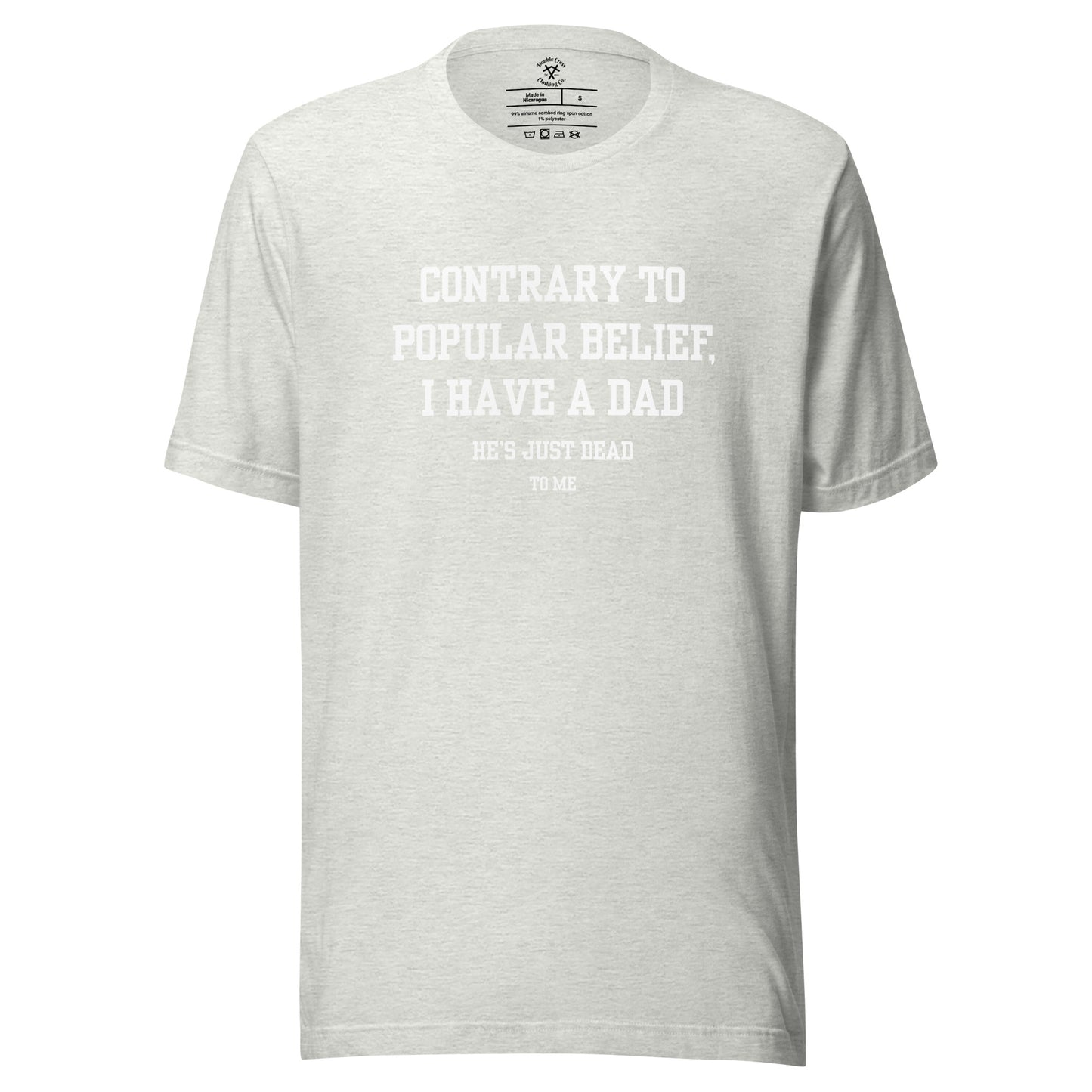 Dad's Dead to Me T-Shirt