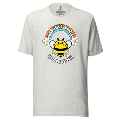 Bee Nice Mom T-Shirt