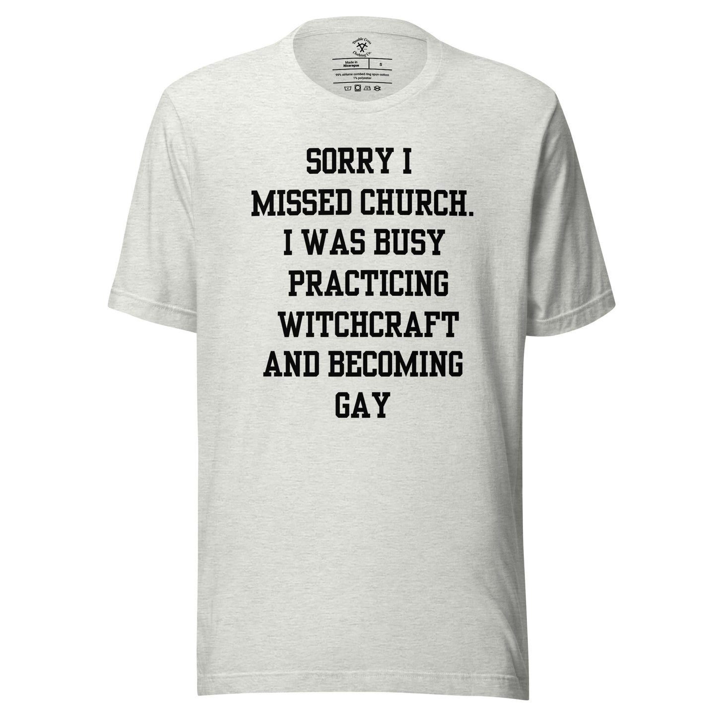 Missed Church Gay T-Shirt