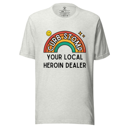 Curb Stomp Your Local Heroin Dealer T-Shirt