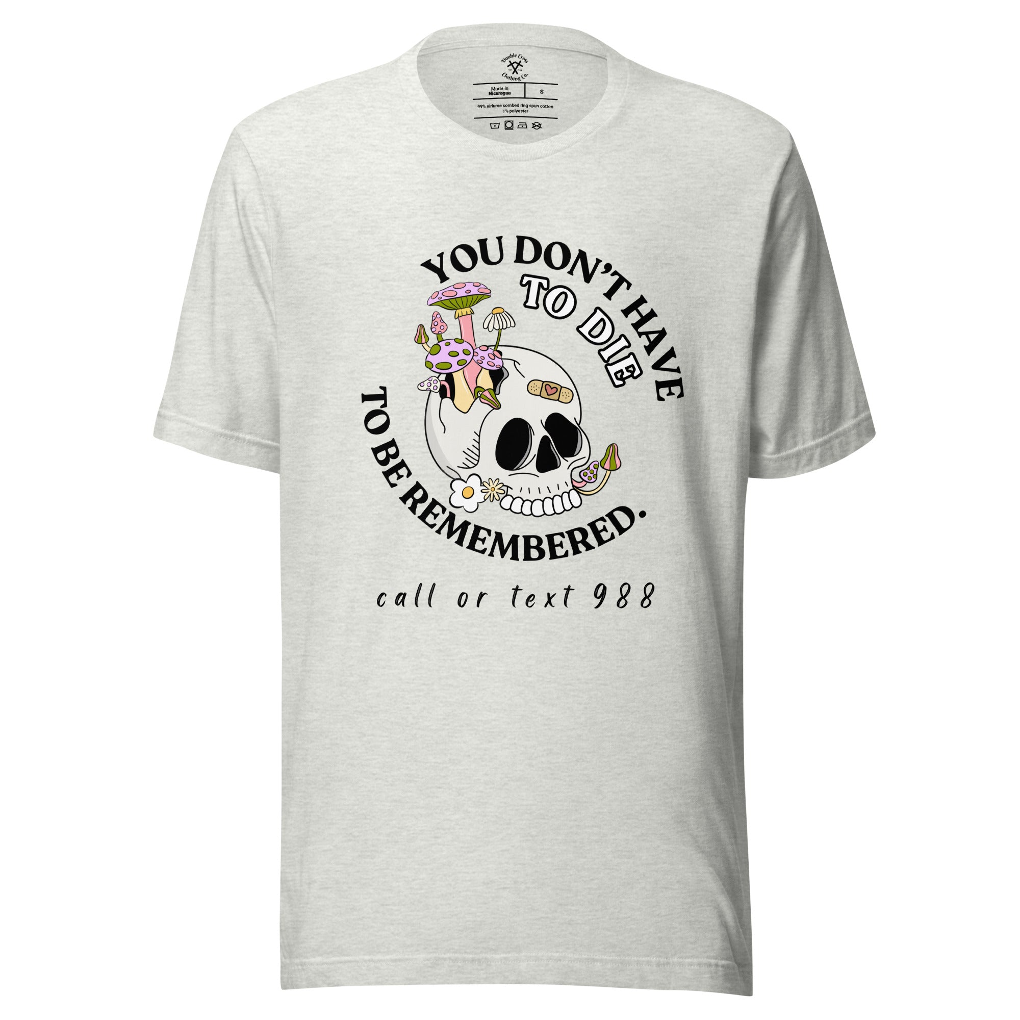 You Don't Have To Die T-Shirt