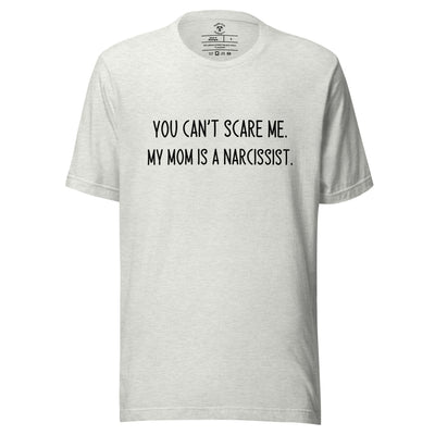 Mom's a Narcissist T-Shirt
