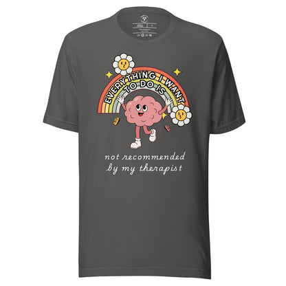 Everything I Want T-Shirt