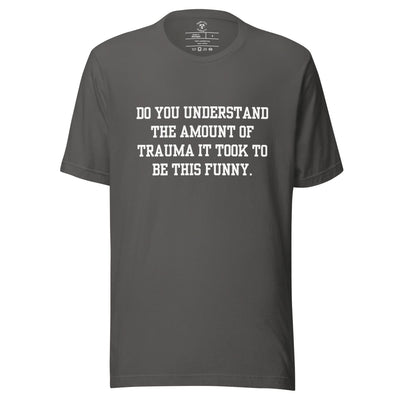Trauma Made Me Funny T-Shirt