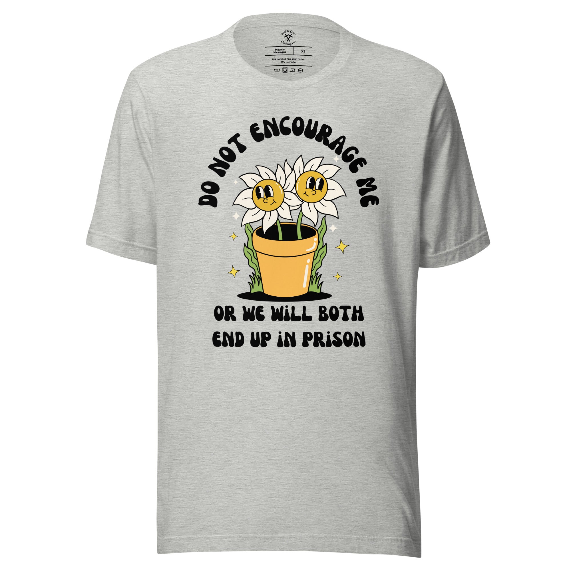 Don't Encourage Me T-Shirt