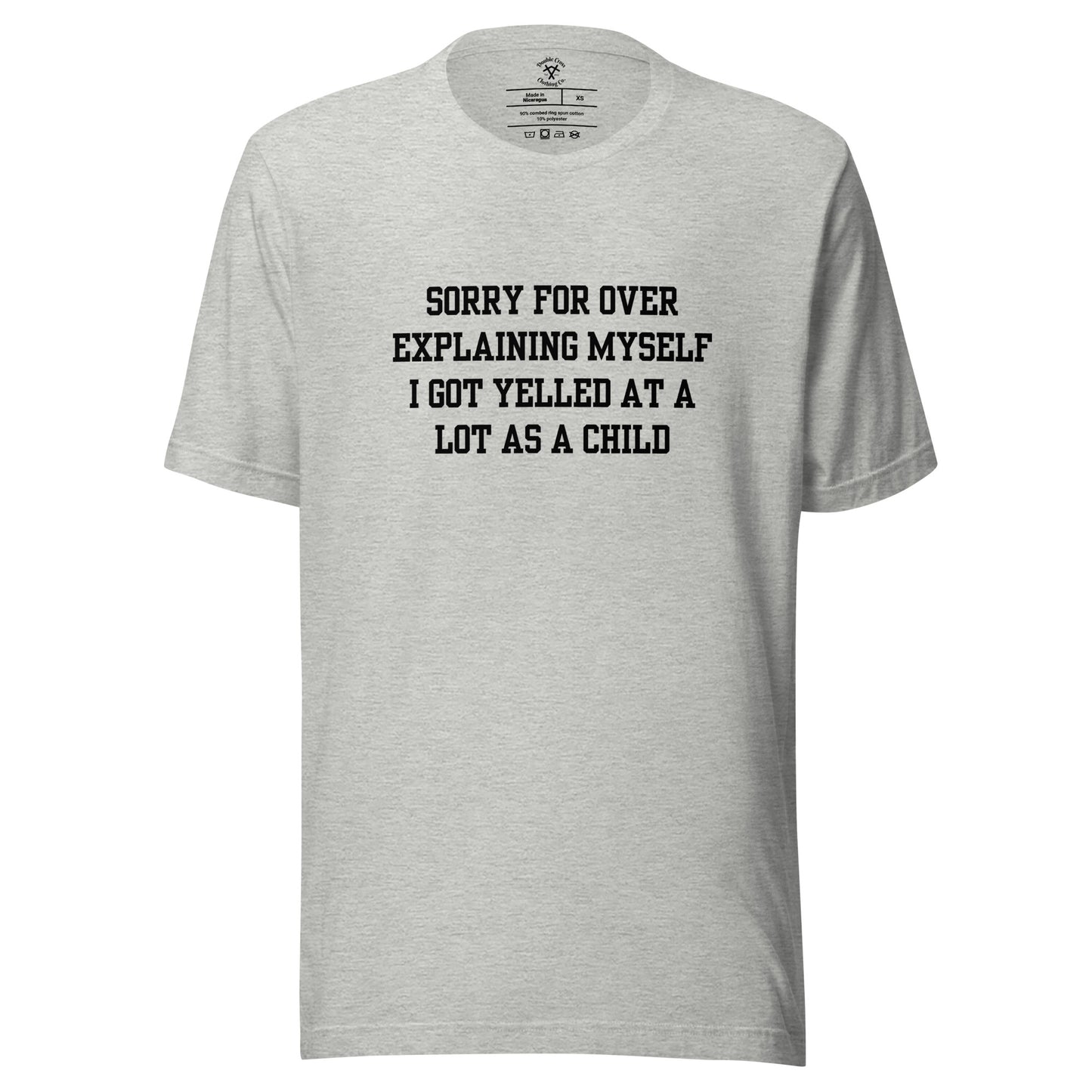 Over Explain T-Shirt