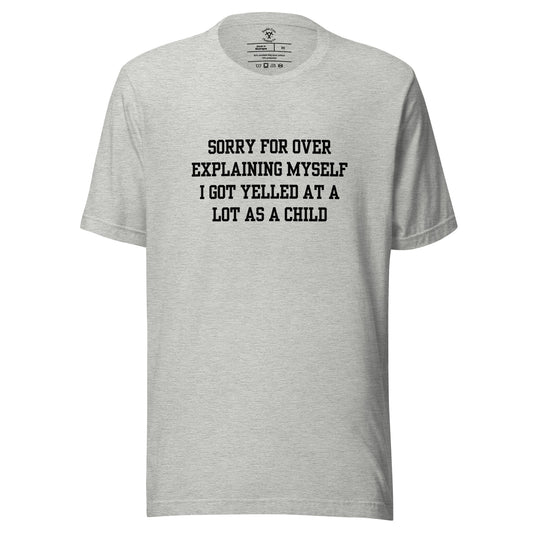 Over Explain T-Shirt